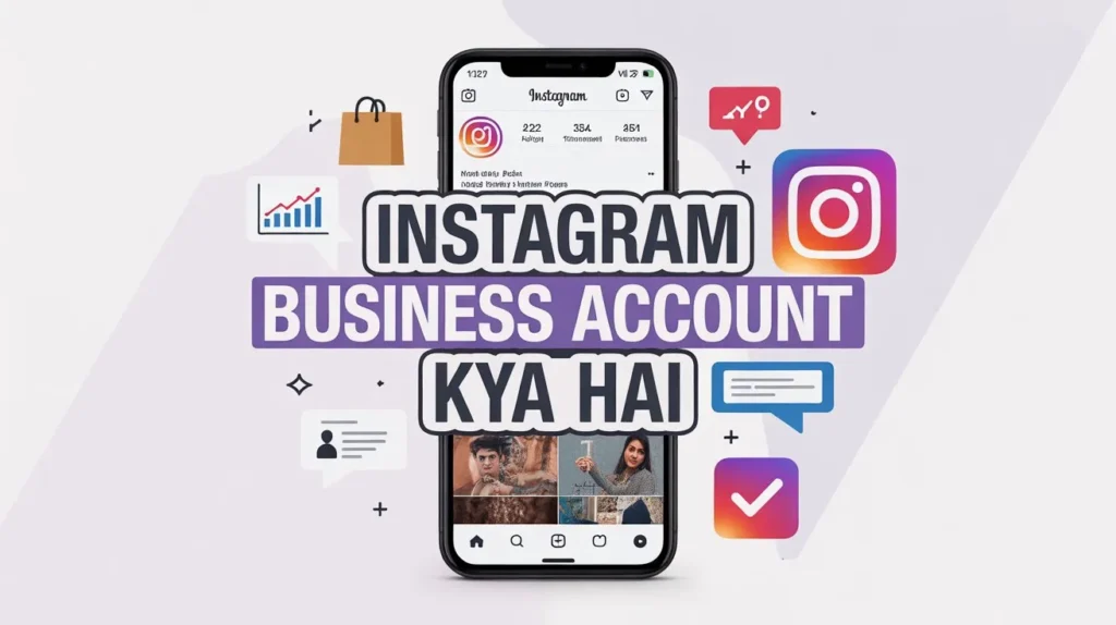 Instagram Business Account Kya Hai